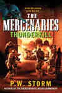 Book cover: The Mercenaries: Thunderkill (Book 2 of The Mercenaries) by P. W. Storm (preview)