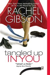 Book cover: Tangled Up In You (Book 3 of Writer Friends) by Rachel Gibson (preview)