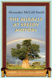 Book cover: The Miracle at Speedy Motors (Book 9 of No. 1 Ladies' Detective Agency Series) by Alexander McCall Smith (preview)
