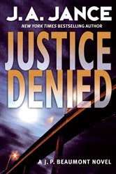 Book cover: Justice Denied (Book 18 of J. P. Beaumont Novel) by J. A. Jance (preview)