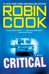 Book cover: Critical (Book 7 of A Jack Stapleton & Laurie Montgomery Novel) by Robin Cook (preview)