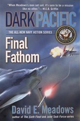 Book cover: Dark Pacific: Final Fathom (Book 3 of Dark Pacific) by David E. Meadows (preview)