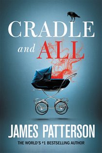 Book cover: Cradle and All, by James Patterson (preview)
