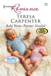 Book cover: Baby Twins: Parents Needed (Book 2 of Baby on Board) by Teresa Carpenter (preview)