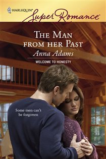 Book cover: The Man from Her Past (Book 2 of Welcome to Honesty) by Anna Adams (preview)