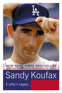 Book cover: Sandy Koufax, by Jane Leavy (preview)