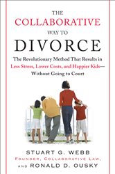 Book cover: The Collaborative Way to Divorce, by Stuart G. Webb (preview)