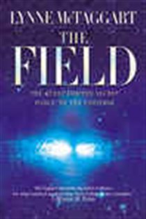 Book cover: The Field, by Lynne McTaggart (preview)