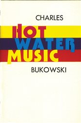 Book cover: Hot Water Music, by Charles Bukowski (preview)