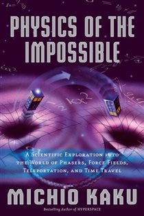 Book cover: Physics of the Impossible, by Michio Kaku (preview)