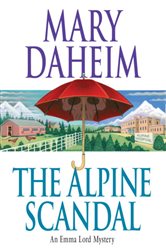 Book cover: The Alpine Scandal (Book 19 of Emma Lord) by Mary Daheim (preview)