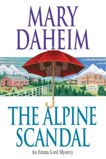 Book cover: The Alpine Scandal (Book 19 of Emma Lord) by Mary Daheim (preview)