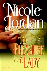 Book cover: To Pleasure a Lady (Book 1 of The Courtship Wars) by Nicole Jordan (preview)