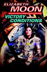 Book cover: Victory Conditions (Book 5 of Vatta's War) by Elizabeth Moon (preview)