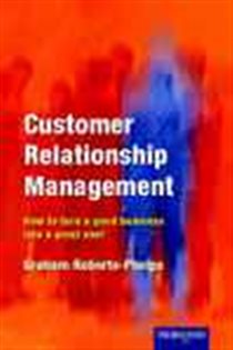 Book cover: Customer Relationship Management, by Graham Roberts-Phelps (preview)