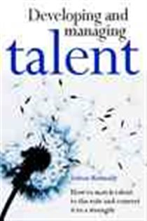 Book cover: Developing and Managing Talent, by Sultan Kermally (preview)