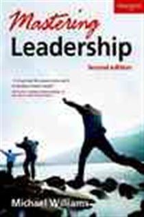 Book cover: Mastering Leadership, by Michael Williams (preview)