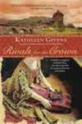 Book cover: Rivals for the Crown, by Kathleen Givens (preview)