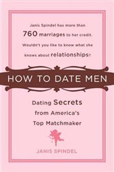 Book cover: How to Date Men, by Janis Spindel (preview)