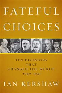 Book cover: Fateful Choices, by Ian Kershaw (preview)