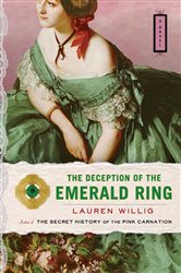 Book cover: The Deception of the Emerald Ring (Book 3 of Pink Carnation) by Lauren Willig (preview)