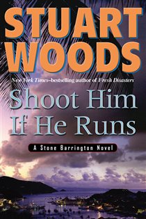Book cover: Shoot Him If He Runs (Book 14 of A Stone Barrington Novel) by Stuart Woods (preview)