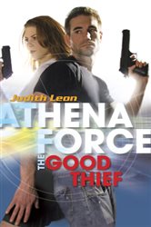 Book cover: The Good Thief (Book 19 of Athena Force) by Judith Leon (preview)