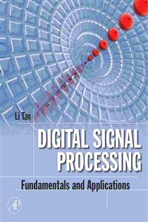 Book cover: Digital Signal Processing, by Tan Ph.D., Electrical Engineering, University of New Mexico, Li (preview)