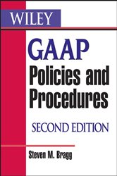 Book cover: Wiley GAAP Policies and Procedures, by Steven M. Bragg (preview)