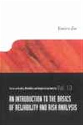 Book cover: An Introduction To The Basics Of Reliability And Risk Analysis (Book 13 of Series On Quality, Reliability And Engineering Statistics) by Enrico Zio (preview)