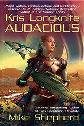 Book cover: Kris Longknife: Audacious (Book 5 of Kris Longknife) by Mike Shepherd (preview)