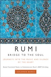 Book cover: Rumi: Bridge to the Soul, by Coleman Barks (preview)