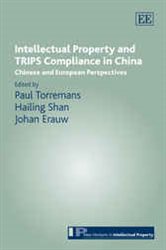 Intellectual Property and TRIPS Compliance in China: Chinese and European Perspectives