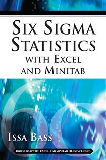 Book cover: Six Sigma Statistics with EXCEL and MINITAB, by Issa Bass (preview)