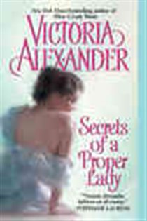 Book cover: Secrets of a Proper Lady (Book 3 of Last Man Standing) by Victoria Alexander (preview)