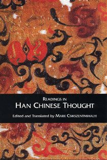 Book cover: Readings in Han Chinese Thought, edited by Mark Csikszentmihalyi (preview)