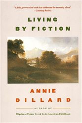 Book cover: Living by Fiction, by Annie Dillard (preview)