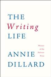 Book cover: The Writing Life, by Annie Dillard (preview)