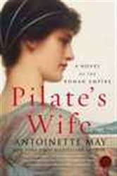 Book cover: Pilate's Wife, by Antoinette May (preview)