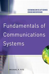 Book cover: Fundamentals of Communications Systems, by Michael P. Fitz (preview)