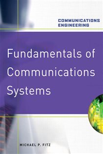 Book cover: Fundamentals of Communications Systems, by Michael P. Fitz (preview)