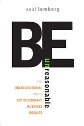 Book cover: Be Unreasonable, by Paul Lemberg (preview)