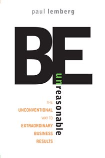 Book cover: Be Unreasonable, by Paul Lemberg (preview)