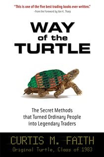 Book cover: Way of the Turtle: The Secret Methods that Turned Ordinary People into Legendary Traders, by Curtis Faith (preview)