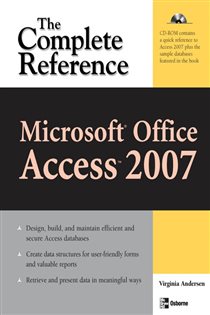 Book cover: Microsoft Office Access 2007: The Complete Reference, by Virginia Andersen (preview)