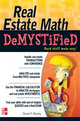 Book cover: Real Estate Math Demystified, by Steven P. Mooney (preview)