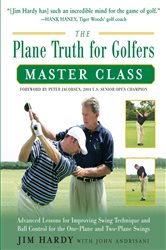 Book cover: The Plane Truth for Golfers Master Class, by Jim Hardy (preview)