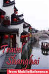 Book cover: Travel Shanghai, China, by MobileReference (preview)