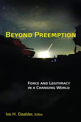 Beyond Preemption: Force and Legitimacy in a Changing World