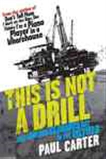 Book cover: This is Not a Drill, by Paul Carter (preview)